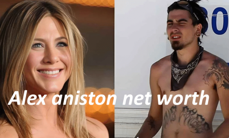 Alex Aniston Net Worth